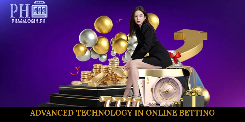 Advanced Technology in Online Betting