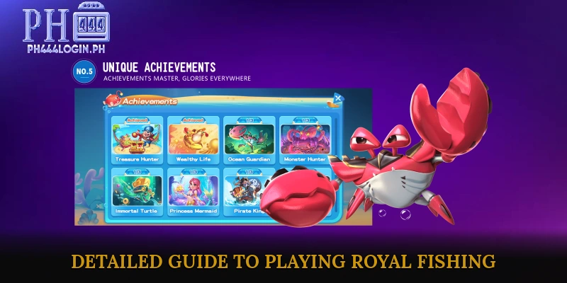 Detailed Guide to Playing Royal Fishing