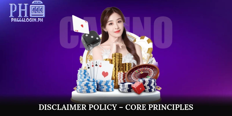Disclaimer Policy – Core Principles