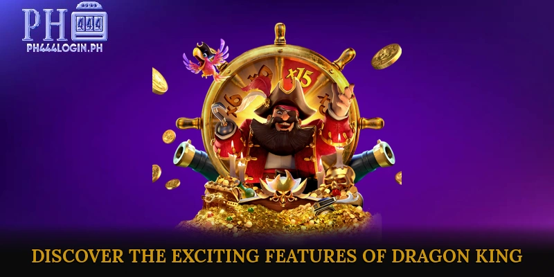 Discover the Exciting Features of Dragon King Slot