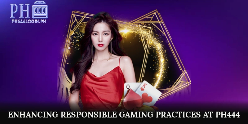 Enhancing Responsible Gaming Practices at PH444
