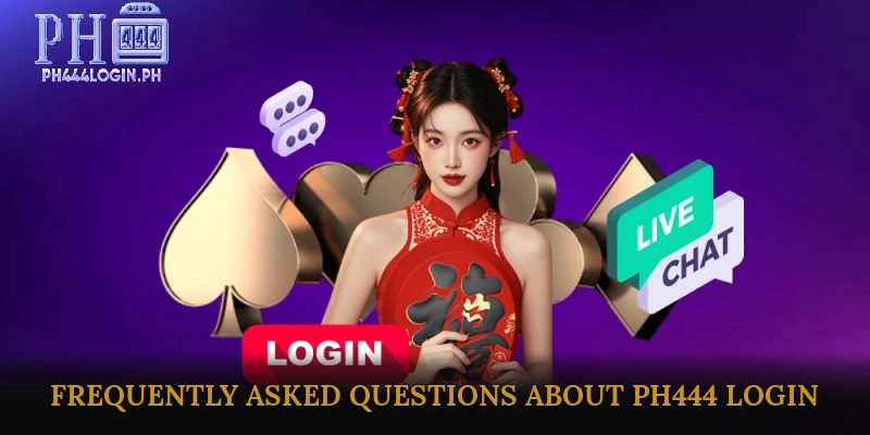 Frequently Asked Questions About PH444 login