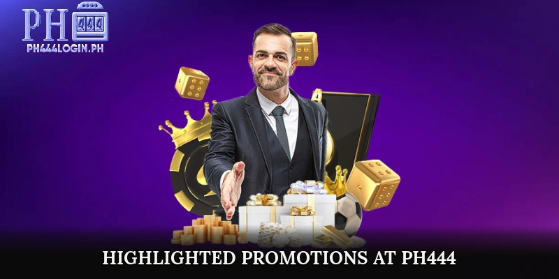 Highlighted Promotions at PH444