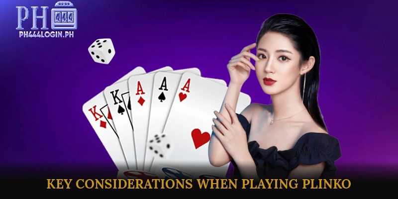 Key Considerations When Playing Plinko
