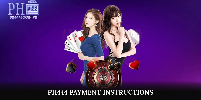 PH444 Payment Instructions