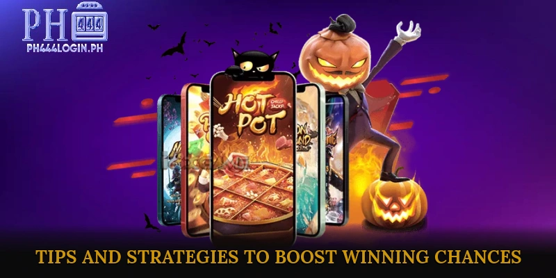 Tips and Strategies to Boost Winning Chances