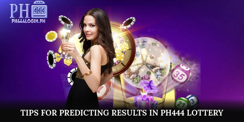 Tips for Predicting Results in PH444 Lottery
