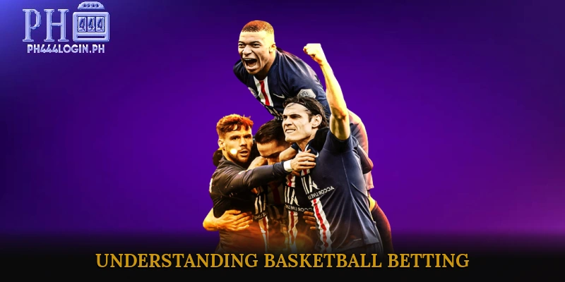 Understanding Basketball Betting
