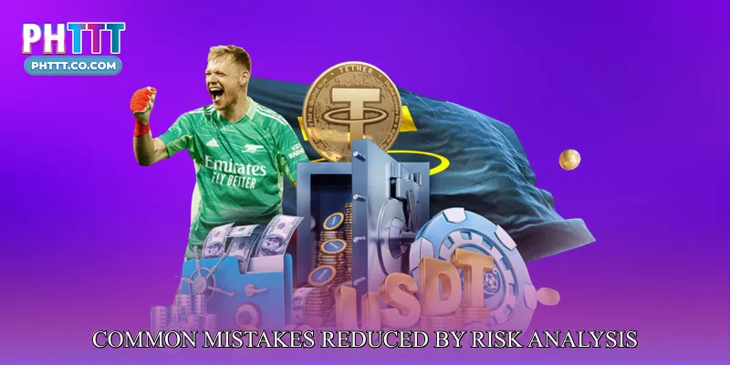 Common Mistakes Reduced by Risk Analysis