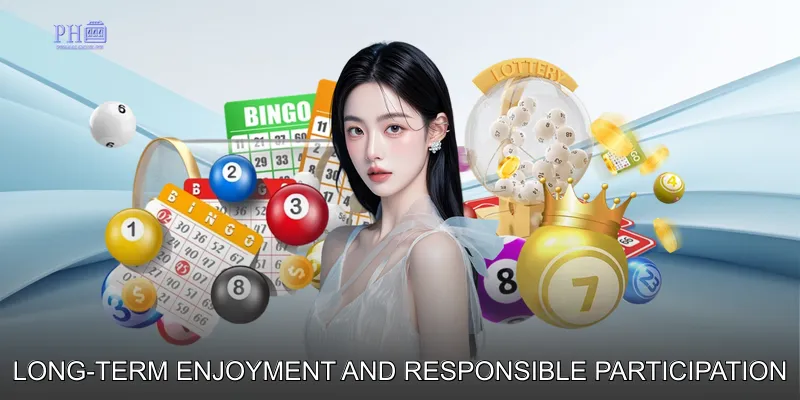 Long-Term Enjoyment and Responsible Participation