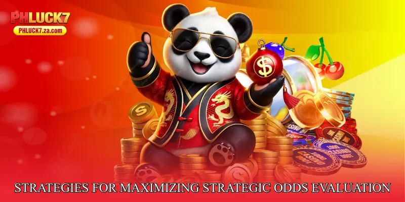 Strategies for Maximizing Strategic Odds Evaluation Platform