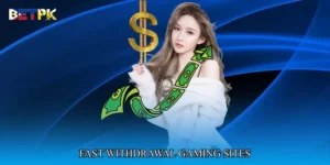 Fast withdrawal gaming sites