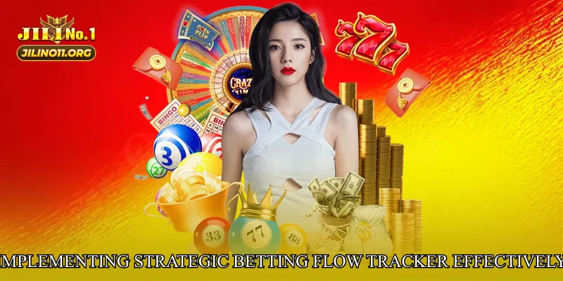 Implementing Strategic Betting Flow Tracker Effectively
