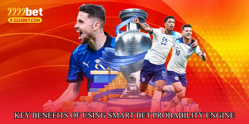 Key Benefits of Using Smart Bet Probability Engine