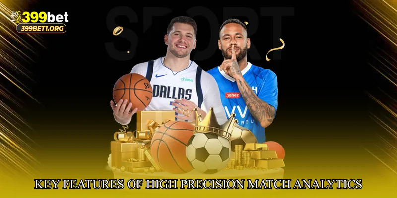 Key Features of High Precision Match Analytics