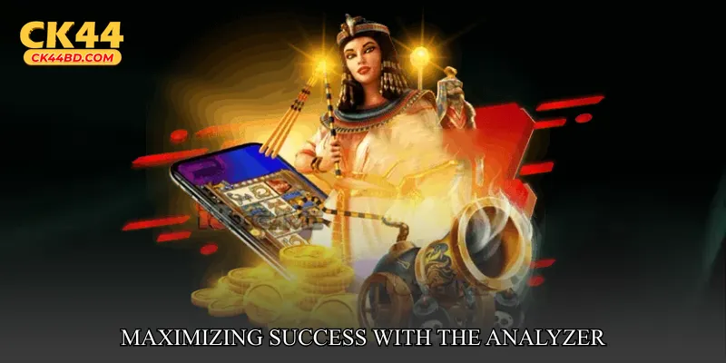 Maximizing Success with the Analyzer