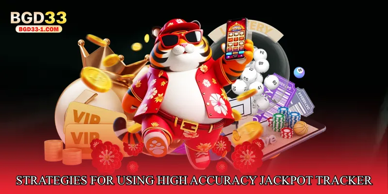 Strategies for Using High Accuracy Jackpot Tracker Effectively