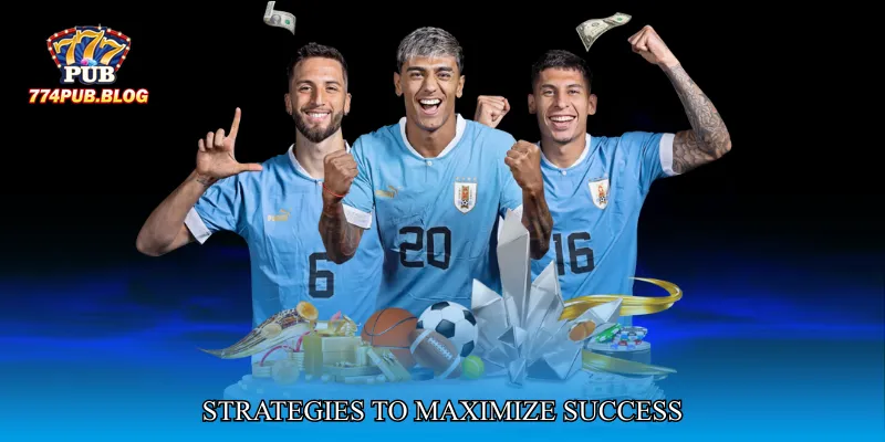 Strategies to Maximize Success