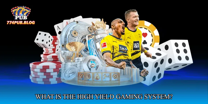 What is the High Yield Gaming System?