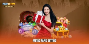 Metro rapid betting