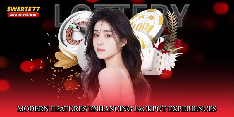 Modern Features Enhancing Jackpot Experiences