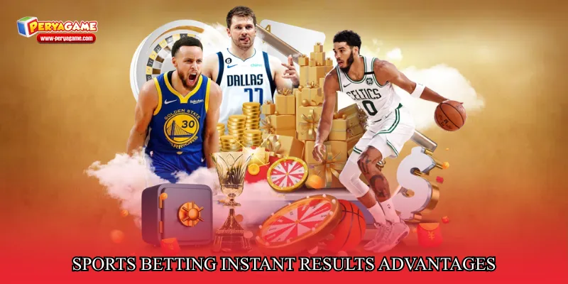 Sports betting instant results advantages