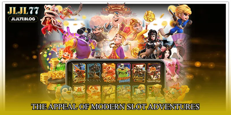 The appeal of modern slot adventures