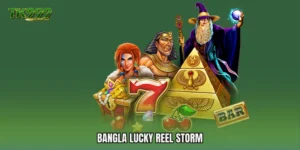 Bangla Lucky Reel Storm
