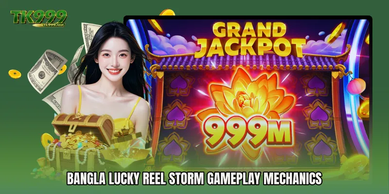 Bangla Lucky Reel Storm Gameplay Mechanics