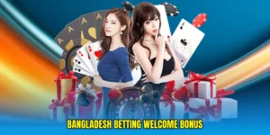 Bangladesh betting welcome bonus