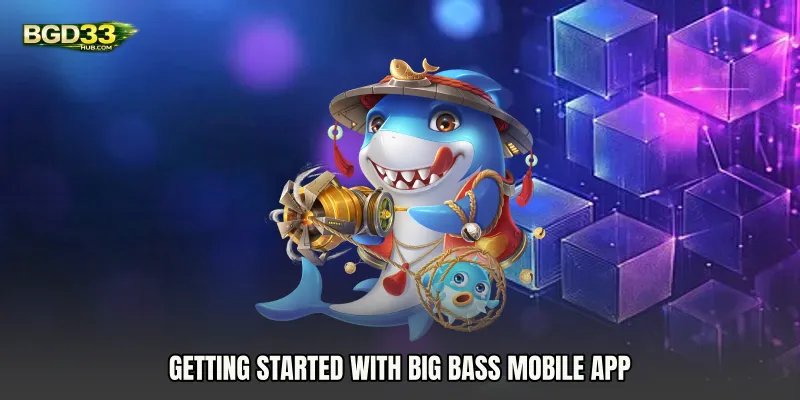 Getting Started with Big Bass mobile app