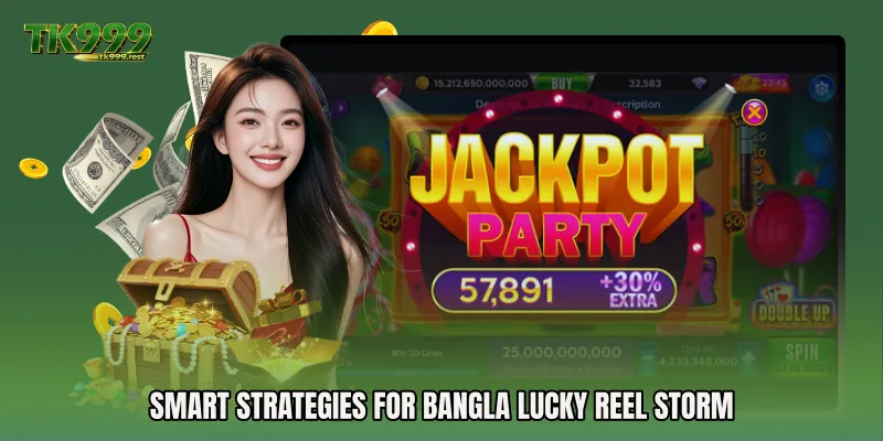 Smart Strategies for Bangla Lucky Reel Storm